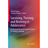 Surviving, Thriving and Reviving in Adolescence: Research and Narratives from th [Paperback]