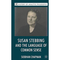 Susan Stebbing and the Language of Common Sense [Paperback]