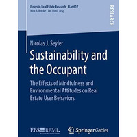 Sustainability and the Occupant: The Effects of Mindfulness and Environmental At [Paperback]