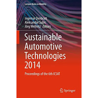 Sustainable Automotive Technologies 2014: Proceedings of the 6th ICSAT [Hardcover]