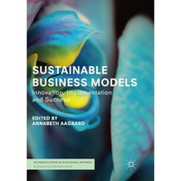 Sustainable Business Models: Innovation, Implementation and Success [Paperback]