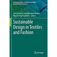 Sustainable Design in Textiles and Fashion [Paperback]