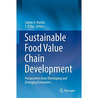 Sustainable Food Value Chain Development: Perspectives from Developing and Emerg [Hardcover]