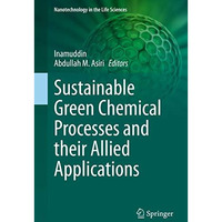 Sustainable Green Chemical Processes and their Allied Applications [Hardcover]