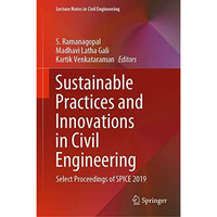 Sustainable Practices and Innovations in Civil Engineering: Select Proceedings o [Hardcover]