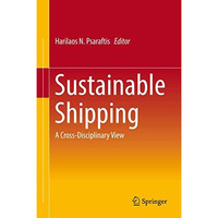 Sustainable Shipping: A Cross-Disciplinary View [Hardcover]