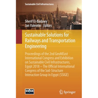 Sustainable Solutions for Railways and Transportation Engineering: Proceedings o [Paperback]