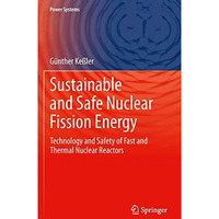 Sustainable and Safe Nuclear Fission Energy: Technology and Safety of Fast and T [Hardcover]