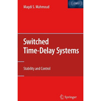 Switched Time-Delay Systems: Stability and Control [Hardcover]