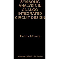 Symbolic Analysis in Analog Integrated Circuit Design [Paperback]