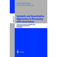 Symbolic and Quantitative Approaches to Reasoning with Uncertainty: 7th European [Paperback]