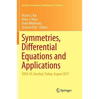 Symmetries, Differential Equations and Applications: SDEA-III, 0stanbul, Turkey, [Paperback]