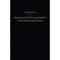 Symmetrische Komponenten in Drehstromsystemen [Paperback]