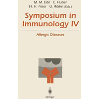 Symposium in Immunology IV: Allergic Diseases [Paperback]