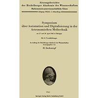 Symposium ?ber Automation und Digitalisierung in der Astronomischen Me?technik a [Paperback]