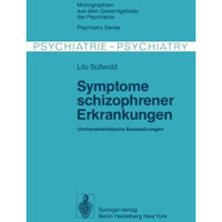 Symptome schizophrener Erkrankungen: Uncharakteristische Basisst?rungen [Paperback]