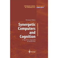 Synergetic Computers and Cognition: A Top-Down Approach to Neural Nets [Paperback]