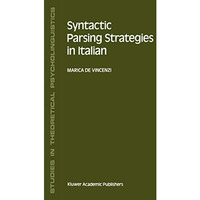 Syntactic Parsing Strategies in Italian: The Minimal Chain Principle [Paperback]