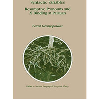 Syntactic Variables: Resumptive Pronouns and A2 Binding in Palauan [Hardcover]