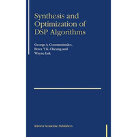 Synthesis and Optimization of DSP Algorithms [Paperback]