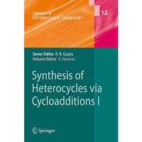 Synthesis of Heterocycles via Cycloadditions I [Hardcover]