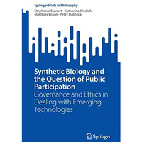 Synthetic Biology and the Question of Public Participation: Governance and Ethic [Paperback]