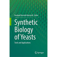 Synthetic Biology of Yeasts: Tools and Applications [Hardcover]