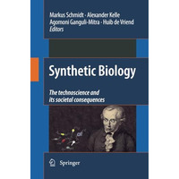 Synthetic Biology: the technoscience and its societal consequences [Paperback]