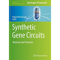 Synthetic Gene Circuits: Methods and Protocols [Paperback]