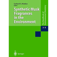 Synthetic Musk Fragrances in the Environment [Hardcover]