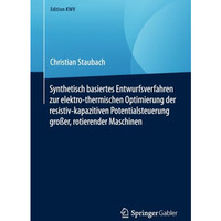 Synthetisch basiertes Entwurfsverfahren zur elektro-thermischen Optimierung der  [Paperback]