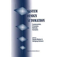 System Design Automation: Fundamentals, Principles, Methods, Examples [Paperback]