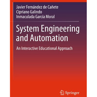 System Engineering and Automation: An Interactive Educational Approach [Hardcover]