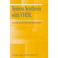 System Synthesis with VHDL [Hardcover]