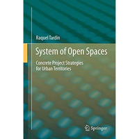 System of Open Spaces: Concrete Project Strategies for Urban Territories [Hardcover]