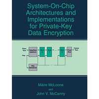 System-on-Chip Architectures and Implementations for Private-Key Data Encryption [Hardcover]