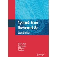 SystemC: From the Ground Up, Second Edition [Paperback]