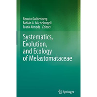 Systematics, Evolution, and Ecology of Melastomataceae [Hardcover]