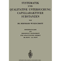 Systematik und Qualitative Untersuchung Capillaraktiver Substanzen [Paperback]