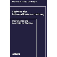 Systeme der Informationsverarbeitung: Instrumente und Konzepte f?r Manager [Paperback]