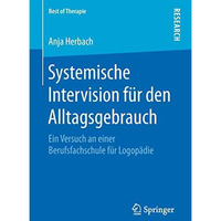 Systemische Intervision f?r den Alltagsgebrauch: Ein Versuch an einer Berufsfach [Paperback]