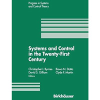 Systems and Control in the Twenty-First Century [Paperback]