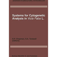 Systems for Cytogenetic Analysis in Vicia Faba L.: Proceedings of a Seminar in t [Paperback]