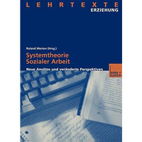 Systemtheorie Sozialer Arbeit: Neue Ans?tze und ver?nderte Perspektiven [Paperback]