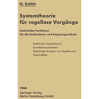 Systemtheorie f?r regellose Vorg?nge: Statistische Verfahren f?r die Nachrichten [Paperback]