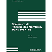 S?minaire de Th?orie des Nombres, Paris 198788 [Paperback]