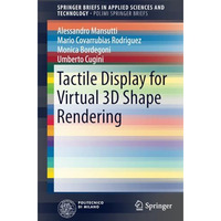 Tactile Display for Virtual 3D Shape Rendering [Paperback]