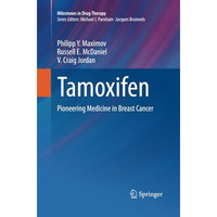 Tamoxifen: Pioneering Medicine in Breast Cancer [Paperback]