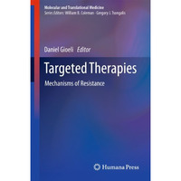 Targeted Therapies: Mechanisms of Resistance [Paperback]