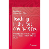 Teaching in the Post COVID-19 Era: World Education Dilemmas, Teaching Innovation [Hardcover]